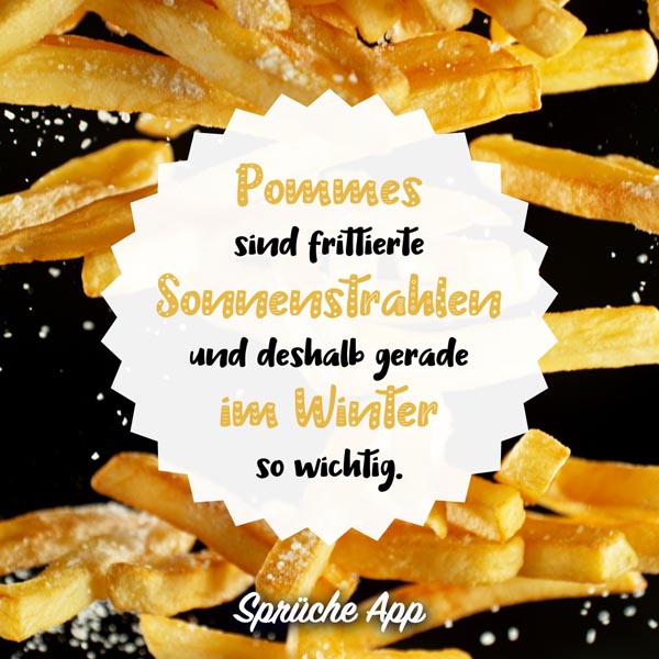 Pommes, die in der Luft fliegen mit lustigem Spruch: „Pommes sind frittierte Sonnenstrahlen und deshalb gerade im Winter so wichtig."