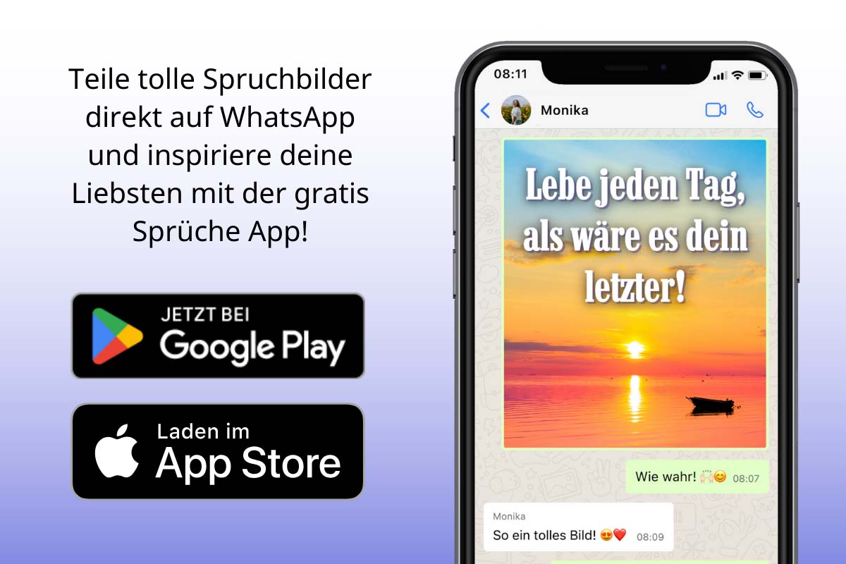 Smartphone mit einer WhatsApp-Nachricht, die ein Motivationszitat zeigt: 'Lebe jeden Tag, als wäre es dein letzter!' über einem Sonnenuntergang. Darunter befinden sich Buttons zum Herunterladen der Sprüche App aus dem Google Play Store und dem App Store.