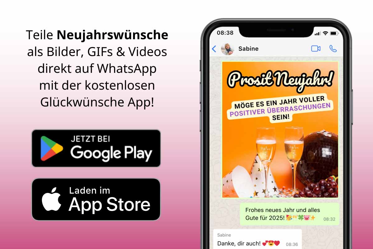 Smartphone mit einer WhatsApp-Nachricht, die eine Neujahrskarte mit dem Text 'Prosit Neujahr! Möge es ein Jahr voller positiver Überraschungen sein!' zeigt. Darunter befinden sich Buttons zum Herunterladen der App aus dem Google Play Store und dem App Store.