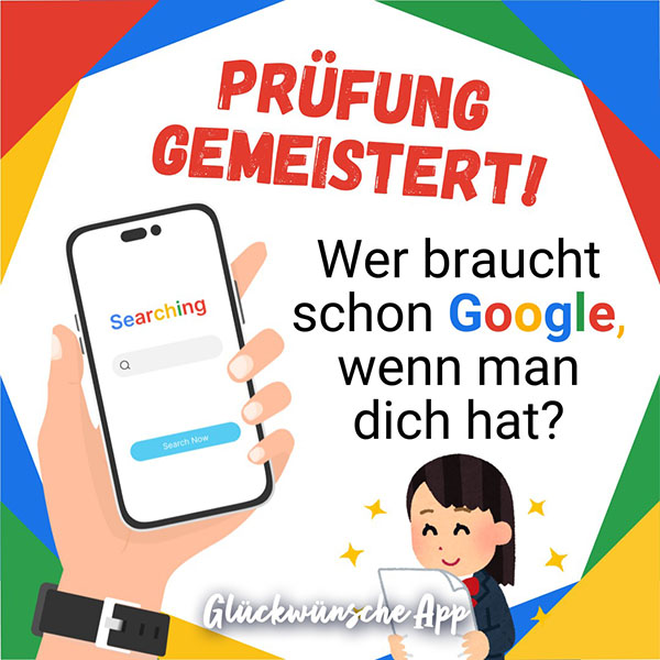 Illustrierte Frau mit Zeugnis und Glückwünschen: „Prüfung gemeistert! Wer braucht schon Google, wenn man dich hat?"