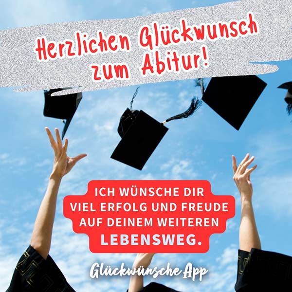 Absolventen, die Doktorhüte in die Luft werfen mit Text: „Herzlichen Glückwunsch zum Abitur! Ich wünsche dir viel Erfolg und Freude auf deinem weiteren Lebensweg."