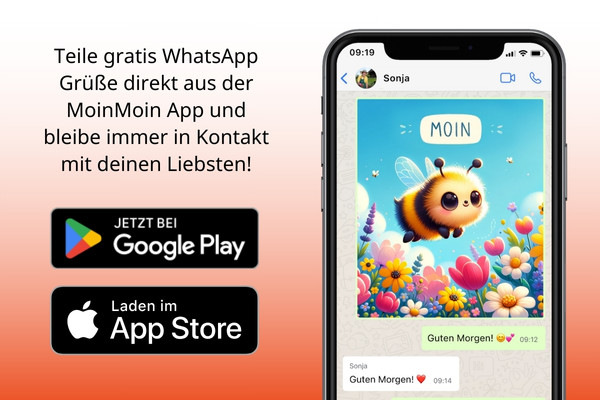 Smartphone mit einer WhatsApp-Nachricht, die eine niedliche Guten-Morgen-Grußkarte mit einer Biene und Blumen zeigt. Darunter befinden sich Buttons zum Herunterladen der MoinMoin App aus dem Google Play Store und dem App Store.