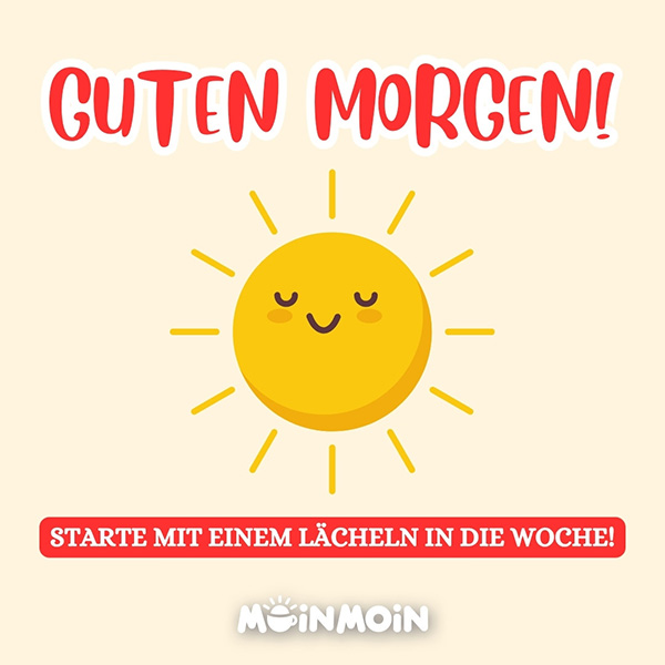 Illustrierte Sonne mit lachendem Gesicht und Grüße: „Guten Morgen! Starte mit einem Lächeln in die Woche!"