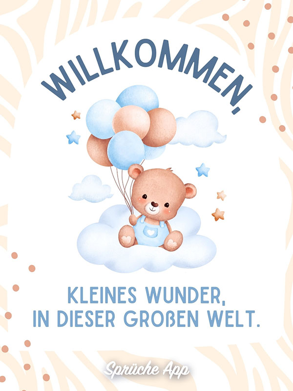 Illustration eines lächelnden Teddybären, der Luftballons hält und auf einer Wolke mit Sternen sitzt mit Gruß: „Willkommen, kleines Wunder, in dieser großen Welt."