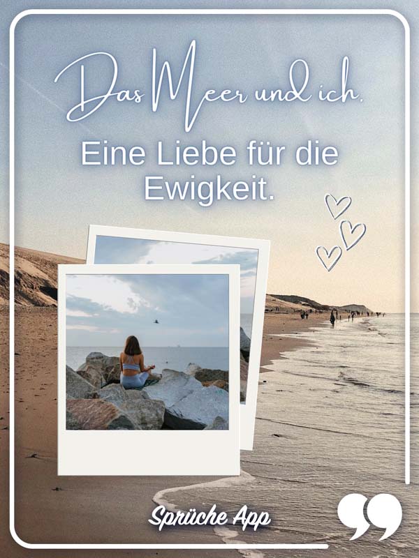 Polaroid-Bilder mit Strand und Meer im Hintergrund und Spruch: „Das Meer und ich. Eine Liebe für die Ewigkeit."