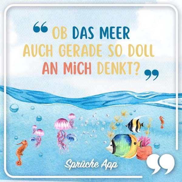 Fische im Meer aus Wasserfarben mit Spruch: „Ob das Meer auch gerade so doll an mich denkt?"