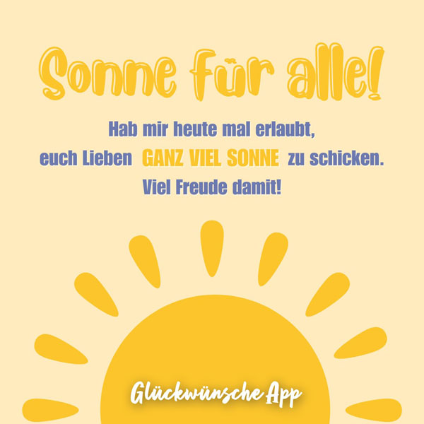 Gezeichnete Sonne mit Gruß: „Sonne für alle! Hab mir heute mal erlaubt, euch Lieben ganz viel Sonne zu schicken. Viel Freude damit!"