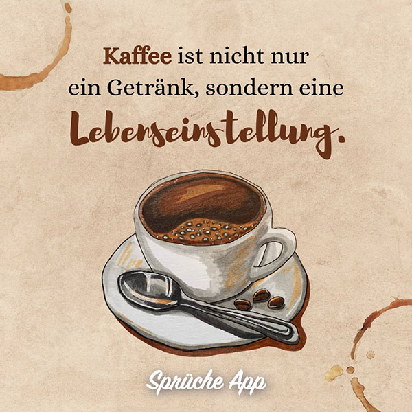 Illustrierte Kaffeetasse mit Spruch: „Kaffee ist nicht nur ein Getränk, sondern eine Lebenseinstellung."