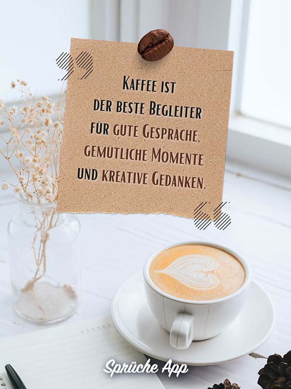 Kaffeetasse auf weißem Tisch mit Text: „Kaffee ist der beste Begleiter für gute Gespräche, gemütliche Momente und kreative Gedanken."