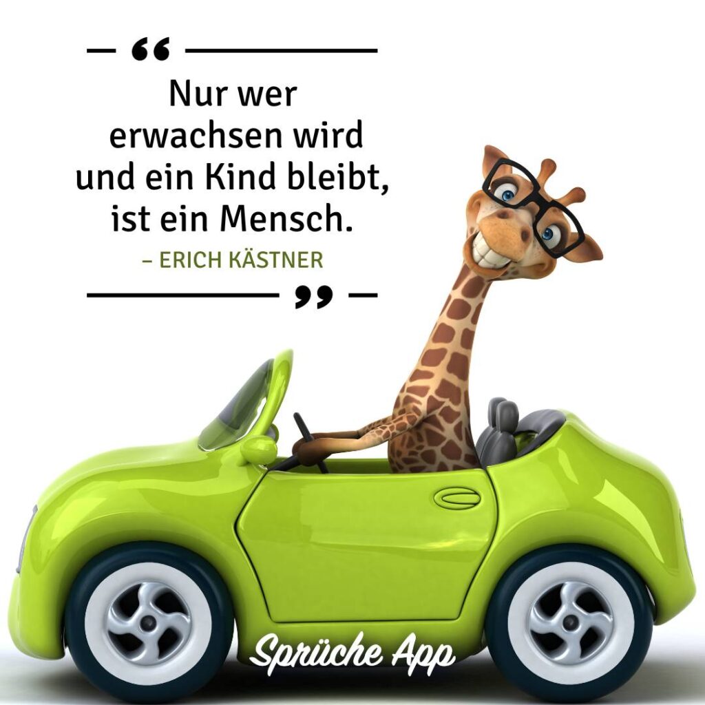 Illustrierte Giraffe in einem Auto mit Zitat: „Nur wer erwachsen wird und ein Kind bleibt, ist ein Mensch." von Erich Kästner