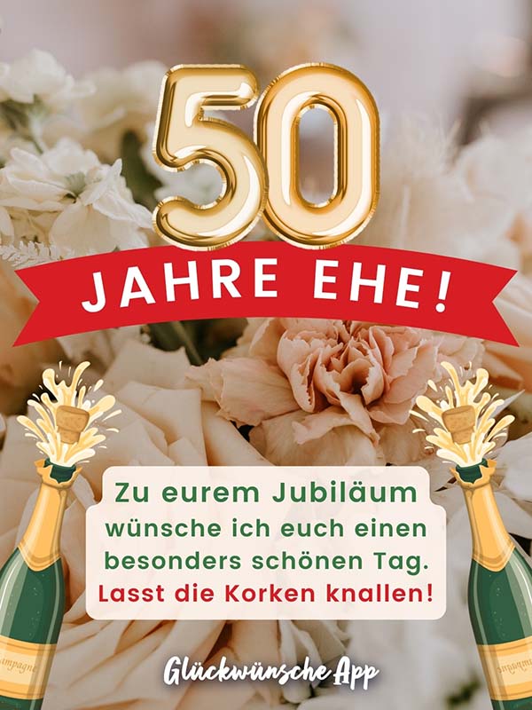 Rosa Rosen im Hintergrund und illustrierte Sektflaschen mit Glückwünsche zur goldenen Hochzeit: „50 Jahre Ehe! Zu eurem Jubiläum wünsche ich euch einen besonders schönen Tag. Lasst die Korken knallen!"