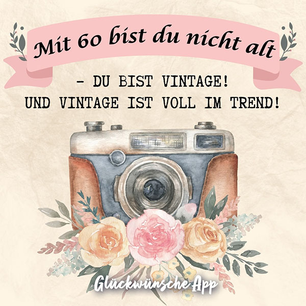 Kamera aus Wasserfarben mit Spruch zum 60. Geburtstag: „Mit 60 bist du nicht alt – du bist Vintage! Und Vintage ist voll im Trend!“