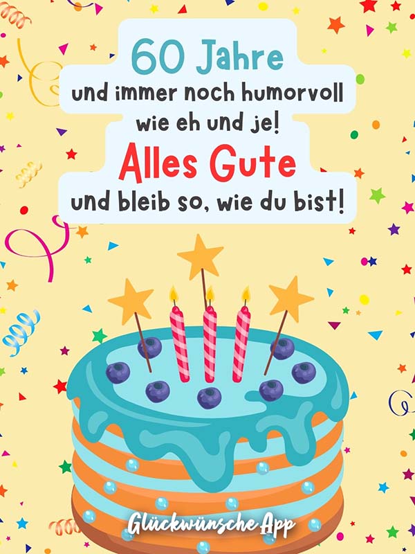 Illustrierte blaue Torte und Konfetti im Hintergrund mit Spruch: „60 Jahre und immer noch humorvoll wie eh und je! Alles Gute und bleib so, wie du bist!"