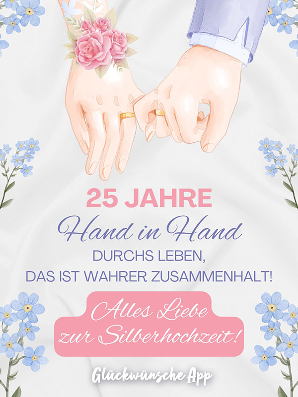 Illustrierte Hände eines Ehepaares, die sich an der Hand halten mit Glückwünsche: „25 Jahre Hand in Hand durchs Leben, das ist wahrer Zusammenhalt! Alles Liebe zur Silberhochzeit!"