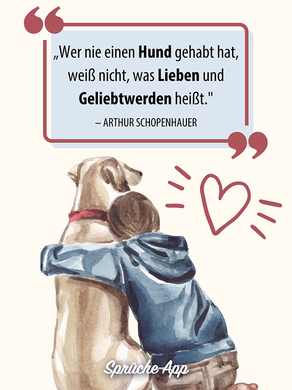 Illustrierter Junge, der einen Hund umarmt mit Zitat „Wer nie einen Hund gehabt hat, weiß nicht, was Lieben und Geliebtwerden heißt." von Arthur Schopenhauer