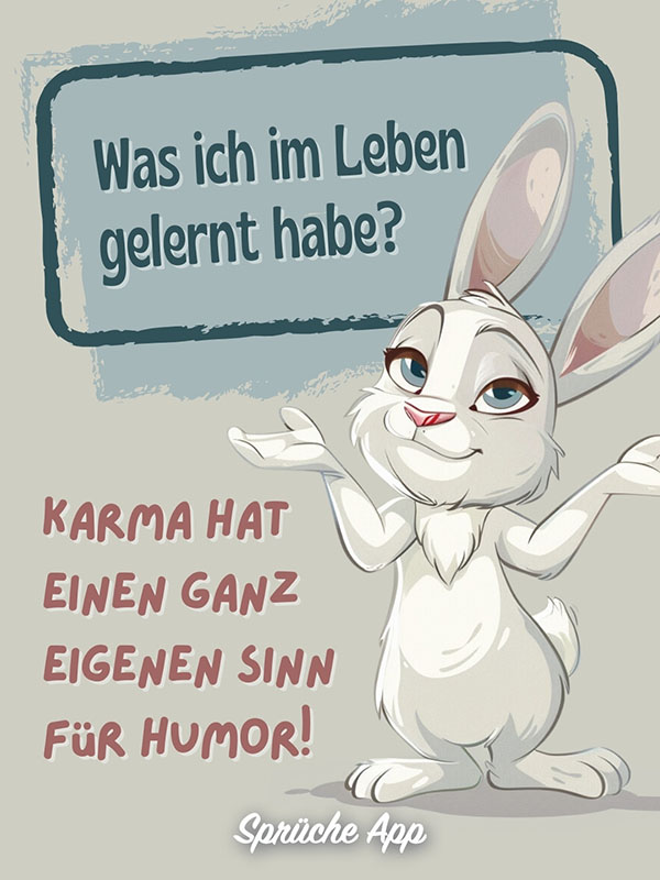 Hase, der mit Schultern zuckt und Spruch: „Was ich im Leben gelernt habe? Karma hat einen ganz eigenen Sinn für Humor!"