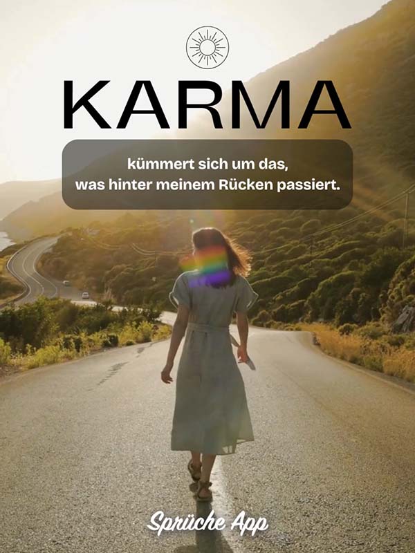 Frau, die auf einer Straße geht mit Text: „Karma kümmert sich um das, was hinter meinem Rücken passiert."