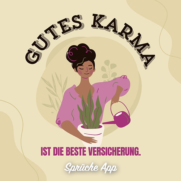 Illustrierte Frau, die eine Pflanze bewässert mit Spruch: „Gutes Karma ist die beste Versicherung."