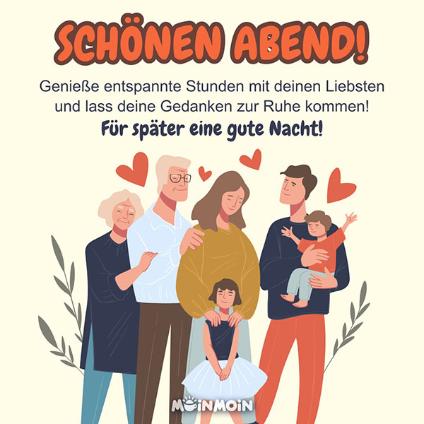 Illustrierte Familie mit Gruß: „Schönen Abend! Genieße entspannte Stunden mit deinen Liebsten und lass deine Gedanken zur Ruhe kommen! Für später eine gute Nacht!“