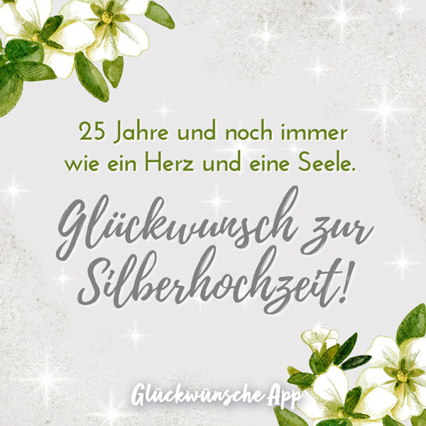 Illustrierte weiße Blumen auf silbernen Hintergrund mit Text: „25 Jahre und noch immer wie ein Herz und eine Seele. Glückwunsch zur Silberhochzeit!"