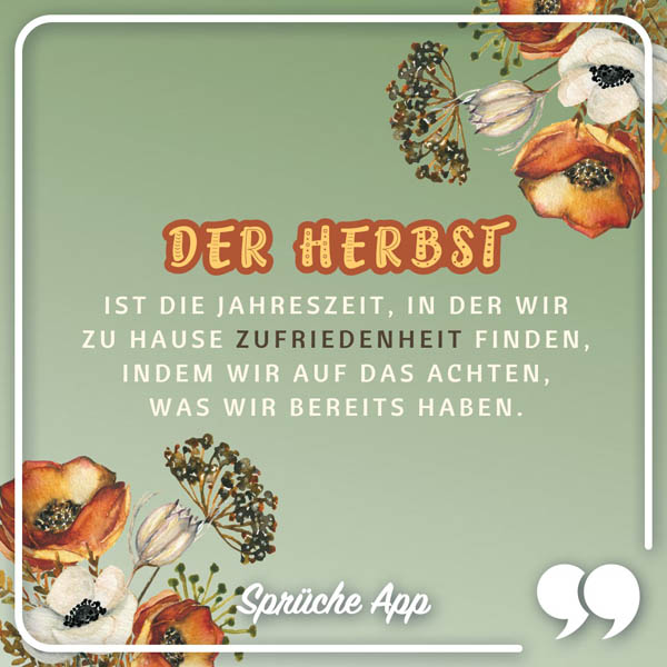 Illustrierte getrocknete Blumen mit Spruch: „Der Herbst ist die Jahreszeit, in der wir zu Hause Zufriedenheit finden, indem wir auf das achten, was wir bereits haben."