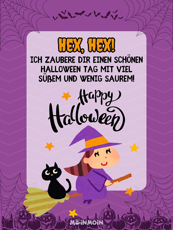 Illustrierte Hexe mit schwarzer Katze auf dem Besen und Spruch darüber: „Hex, hex! Ich zaubere dir einen schönen Halloween Tag mit viel Süßem und wenig Saurem! Happy Halloween!"