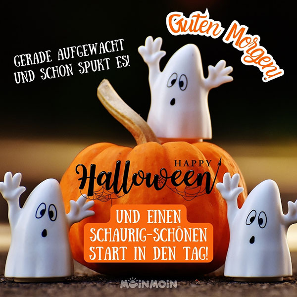 Kürbis mit kleinen Geisterfiguren und Spruch: „Guten Morgen! Gerade aufgewacht und schon spukt es! Happy Halloween und einen schaurig-schönen Start in den Tag!"