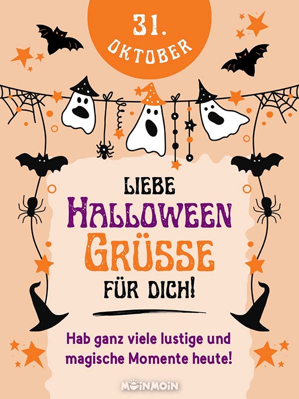 Illustrierte Halloween-Dekoration mit Gruß: „31. Oktober Liebe Halloween-Grüße für dich! Hab ganz viele lustige und magische Momente heute!“