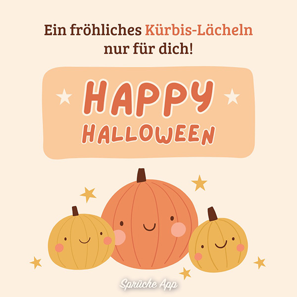 Drei illustrierte Kürbisse mit lächelndem Gesicht und Text darüber: „Ein fröhliches Kürbis-Lächeln nur für dich! Happy Halloween!"