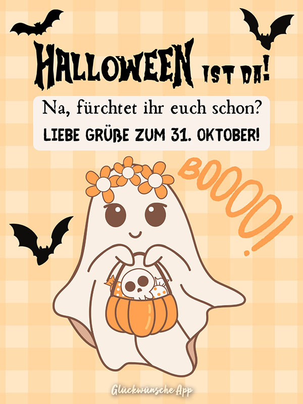 Illustrierter Geist, der einen Kürbis hält und darüber der Text: „Halloween ist da! Na, fürchtet ihr euch schon? Liebe Grüße zum 31. Oktober!"