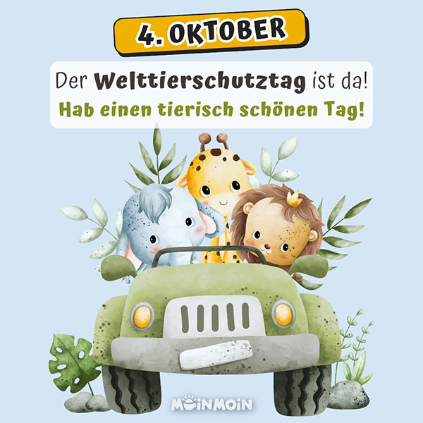 Illustrierte Tiere in einem grünen Auto und Gruß darüber: „Guten Morgen! Der Welttierschutztag ist da! Hab einen tierisch schönen Tag!"