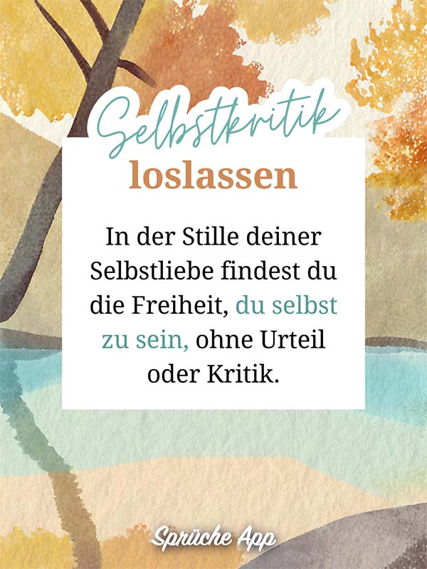 Baum mit Herbstblättern aus Wasserfarben mit Spruch im Vordergrund: „In der Stille deiner Selbstliebe findest du die Freiheit, du selbst zu sein, ohne Urteil oder Kritik."