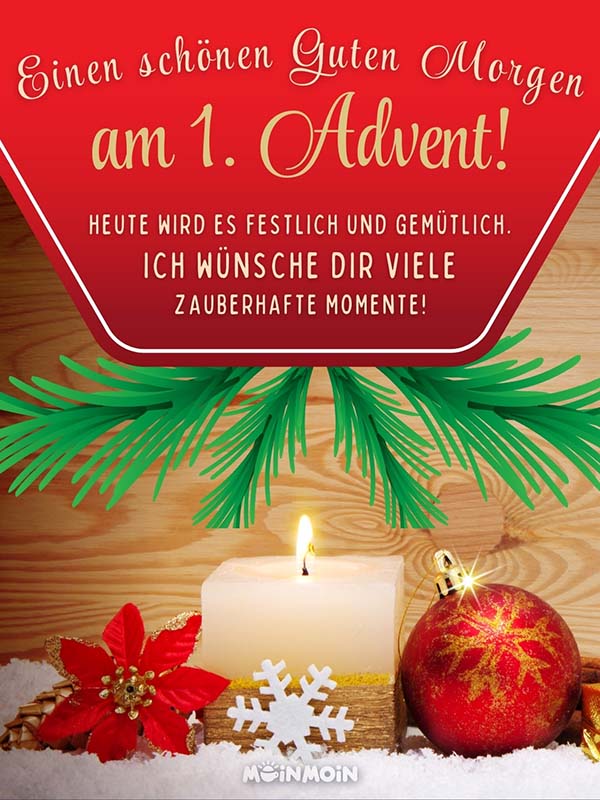 Leuchtende Adventskerze mit Dekoration daneben und Spruch: „Einen schönen Guten Morgen am 1. Advent! Heute wird es festlich und gemütlich. Ich wünsche dir viele zauberhafte Momente.“