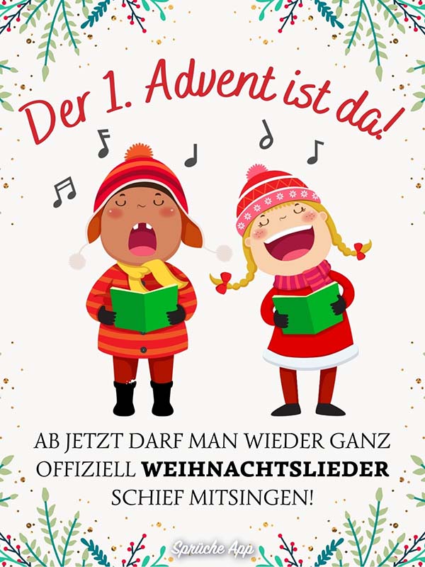 Zwei illustrierte singende Kinder mit Grüße darüber: „Der 1. Advent ist da! Ab jetzt darf man wieder ganz offiziell Weihnachtslieder schief mitsingen!“