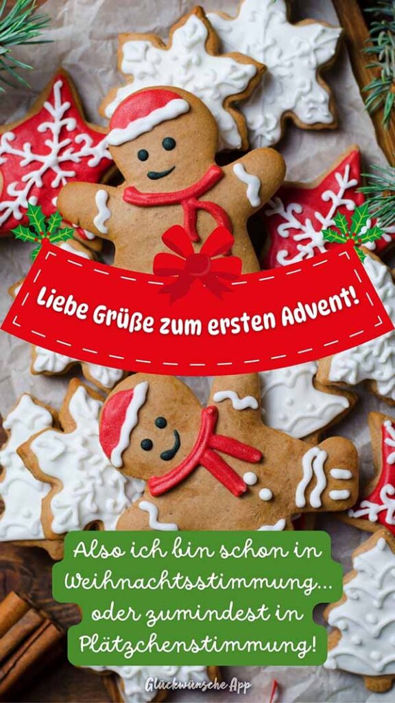 Weihnachtliche Lebkuchen mit Text: „Liebe Grüße zum ersten Advent! Also ich bin schon in Weihnachtsstimmung... oder zumindest in Plätzchenstimmung!“ 