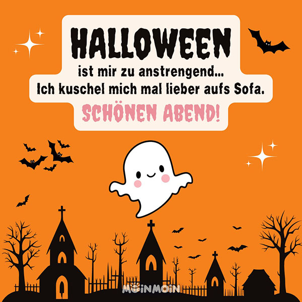 Illustrierter Geist, der über einen Friedhof fliegt mit Fledermäusen in der Luft und Anti Halloween-Spruch: „Halloween ist mir zu anstrengend… Ich kuschel mich mal lieber aufs Sofa. Schönen Abend!" 