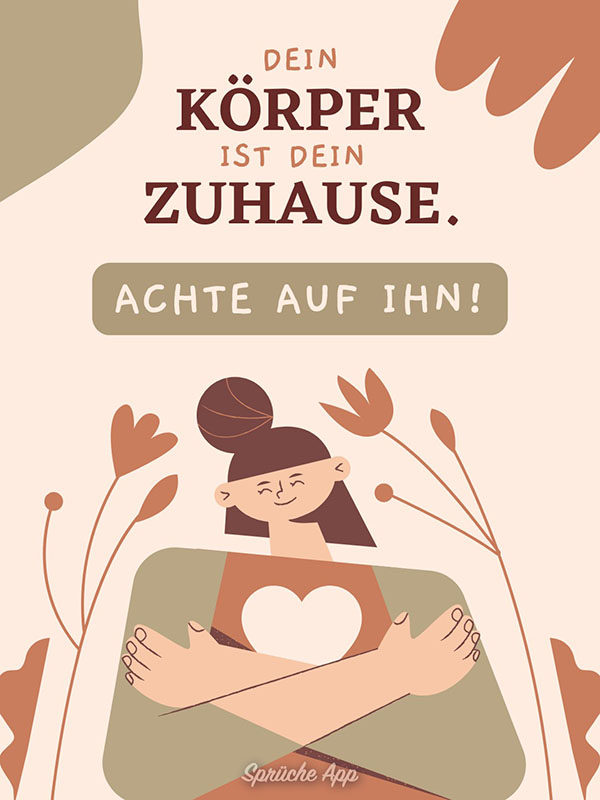 Illustrierte Frau, die sich selbst umarmt mit Spruch darüber: „Dein Körper ist dein Zuhause. Achte auf ihn!“