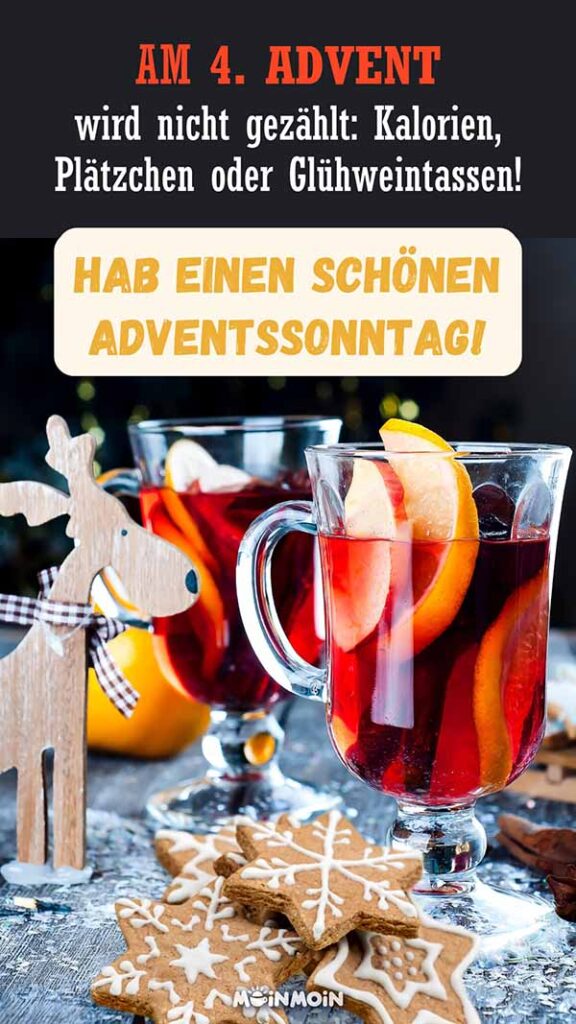 Zwei Tassen mit Glühwein und daneben Plätzchen mit Grüßen darüber: „Am 4. Advent wird nicht gezählt: Kalorien, Plätzchen oder Glühweintassen! Schönen Adventssonntag!“