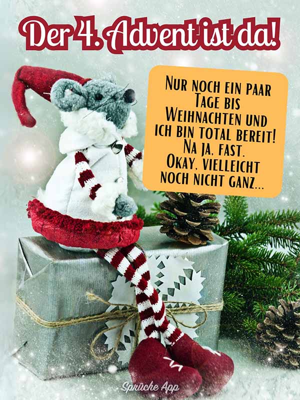 Kuscheltier-Maus im Weihnachtskostüm, das auf einem Geschenk sitzt daneben der Gruß: „Am 4. Advent wird nicht gezählt: Kalorien, Plätzchen oder Glühweintassen! Schönen Adventssonntag!“