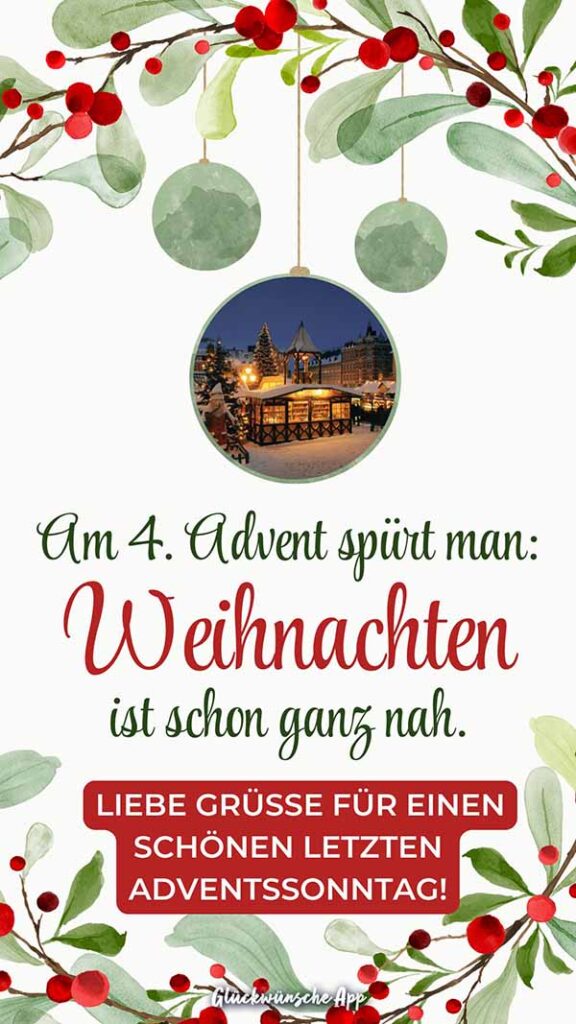 Weihnachtliche Äste aus Wasserfarben von der Kugeln hängen und in der Mitte der Gruß: „Am 4. Advent spürt man: Weihnachten ist ganz nah. Liebe Grüße für einen schönen letzten Adventssonntag!“