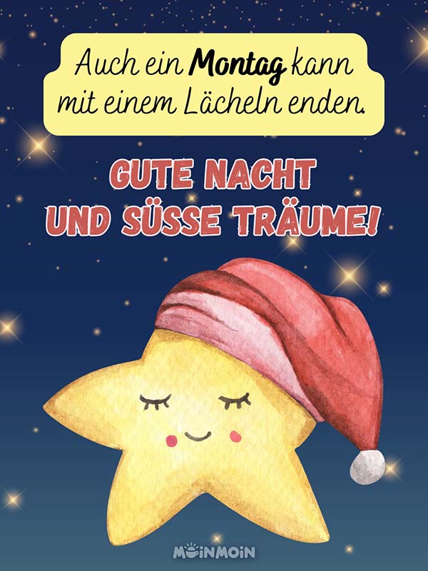 Illustrierter Stern mit Mütze am dunklen Nachthimmel und Spruch darüber: „Auch ein Montag kann mit einem Lächeln enden. Gute Nacht und süße Träume!“