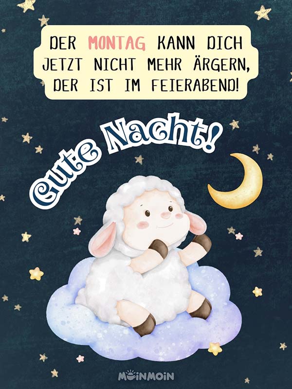 Illustriertes Schaf aus Wasserfarben, das am dunklen Nachthimmel auf einer Wolke sitzt mit Spruch darüber: „Der Montag kann dich jetzt nicht mehr ärgern, der ist im Feierabend! Gute Nacht!“