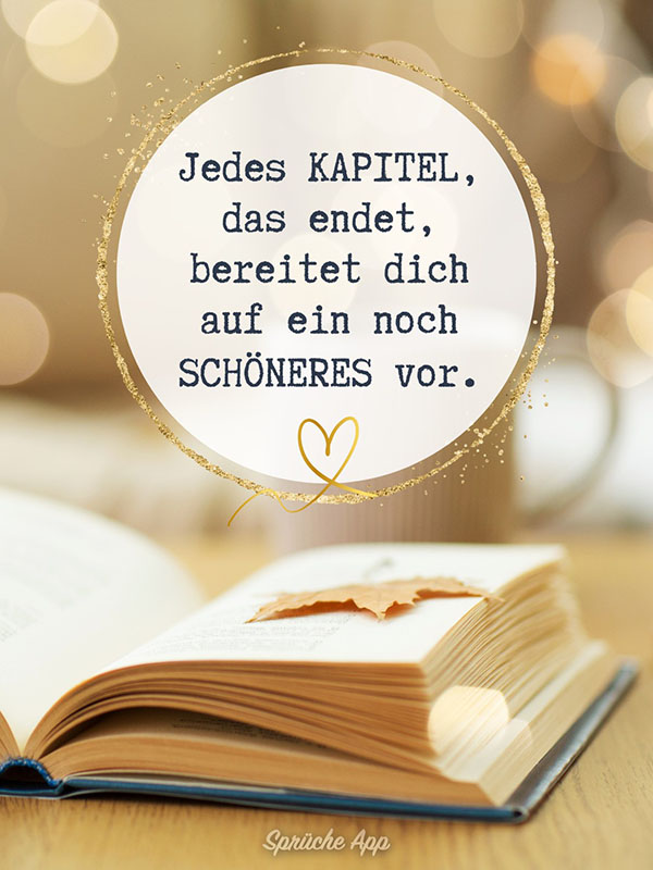 Buch, das offen liegt mit Neuanfang Spruch darüber: „Jedes Kapitel, das endet, bereitet dich auf ein noch schöneres vor.“