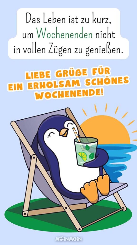 Illustrierter Pinguin, der in einem Schaukelstuhl sitzt mit Grüßen darüber: „Das Leben ist zu kurz, um Wochenenden nicht in vollen Zügen zu genießen. Liebe Grüße für ein erholsam schönes Wochenende!“