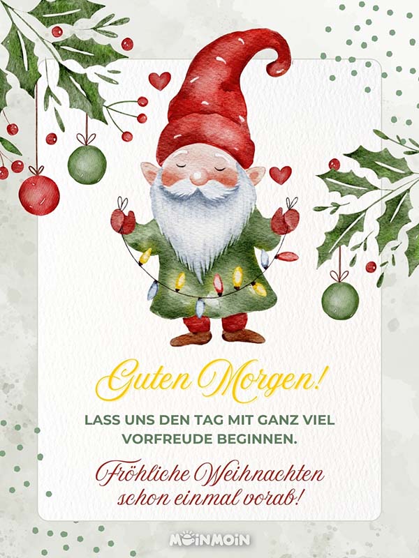 Weihnachtskarte mit illustriertem Wichtel und Text darauf: „Guten Morgen! Lass uns den Tag mit ganz viel Vorfreude beginnen. Fröhliche Weihnachten schon einmal vorab!“