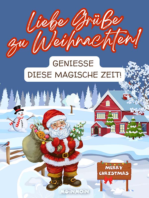 Illustrierter Weihnachtsmann mit Sack vor einem Haus im Schnee darüber der Text: „Liebe Grüße zu Weihnachten! Genieße diese magische Zeit!“