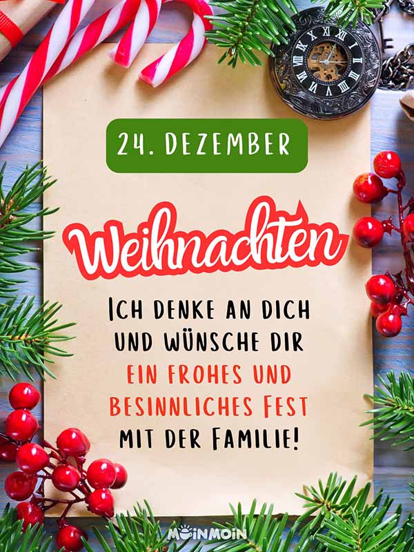 Text auf Weihnachtskarte mit Dekoration herum: „24. Dezember Weihnachten Ich denke an dich und wünsche dir ein frohes und besinnliches Fest mit der Familie!“