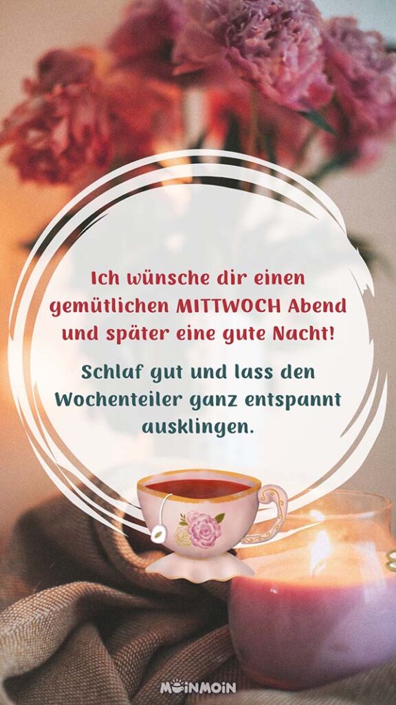 Rosa Kerze auf einer Decke mit Blumen dahinter und Gruß in der Mitte: „Ich wünsche dir einen gemütlichen Mittwoch Abend und später eine gute Nacht! Schlaf gut und lass den Wochenteiler ganz entspannt ausklingen."