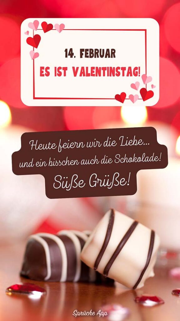 Zwei Pralinen aus Schokolade mit Valentinstag Spruch lustig darüber: „14. Februar Es ist Valentinstag! Heute feiern wir die Liebe ...und ein bisschen auch die Schokolade! Süße Grüße!" 